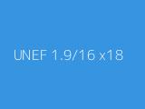 UNEF 1.9/16 x18